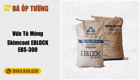 Vữa Tô Mỏng Siêu Mịn Skimcoat EBLOCK EBS-300